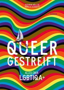 Buchcover Kathrin Köller und Irmela Schautz Queergestreift. Alles über LGBTIQA+